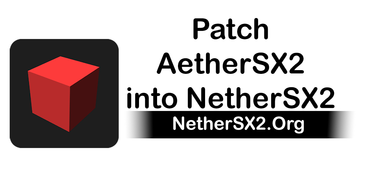 Patch AetherSX2 into NetherSX2